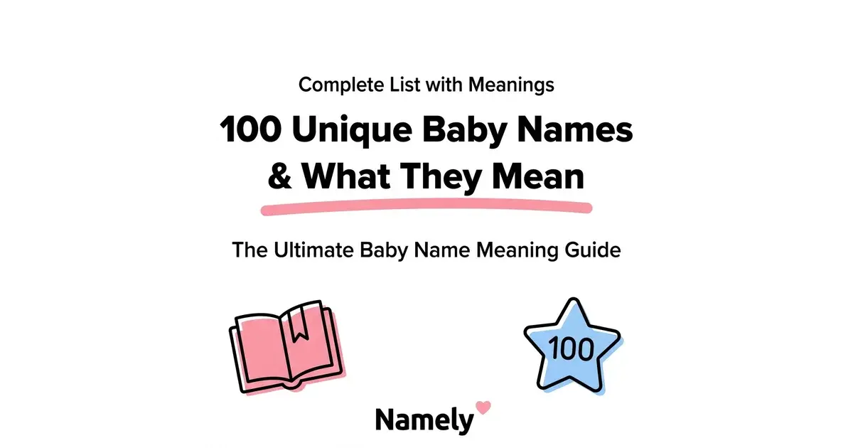 100 Unique Baby Names and What They Mean